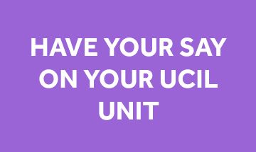 Banner saying 'Have your Say On Your UCIL Unit'